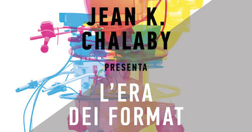 L'era dei format - Jean K. Chalaby