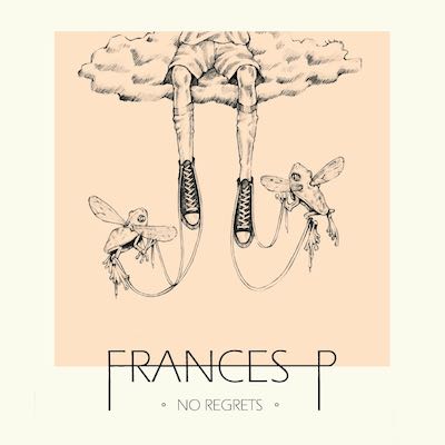 Frances P - No regrets
